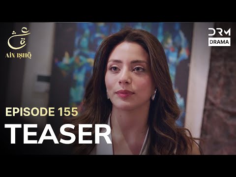 Turkish Drama In Urdu | Ain Ishq | One love | Teaser Episode 155 | UD2O
