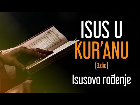 Isus u Kur'anu 3. dio (Isusovo rođenje) - Hafiz mr. Dževad Gološ