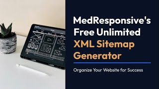MedResponsive's Free Unlimited XML Sitemap Generator