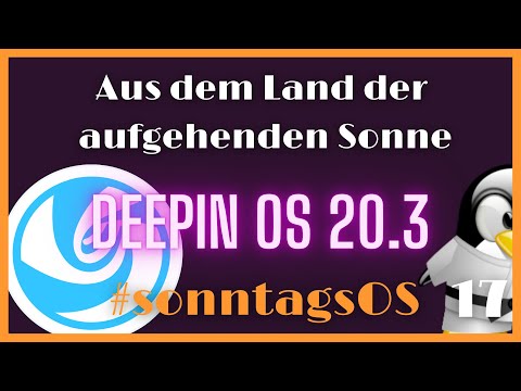 Aus dem Land der aufgehenden Sonne - Deepin Linux 20.3 - #sonntagsOS - 17