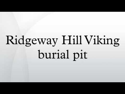 Ridgeway Hill Viking burial pit