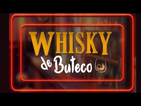 Whisky de Buteco - PEDRO LUCCA E FERNANDO