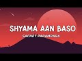 Sachet Parampara Shyama Aan Baso LYRICS