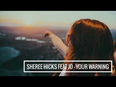 Sheree Hicks feat JD - Your Warning