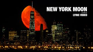 Louise - New York Moon - Unofficial Lyric Video