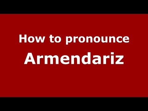 How to pronounce Armendariz (Spanish/Argentina) - PronounceNames.com