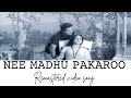 NEE MADHU PAKARU REMASTERED VIDEO SONG നീ മധു പകരൂ EVER GREEN MALAYALAM SONGS PREM