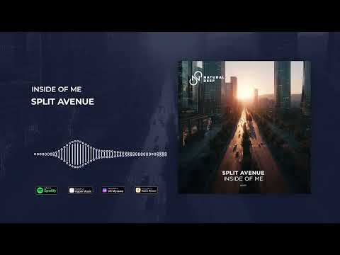 SPLIT AVENUE - Inside of Me [Natural Deep]
