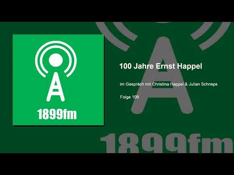 1899FM - Folge 109 - 100 Jahre Ernst Happel - Im Gespräch mit Christina Happel & Julian Schneps
