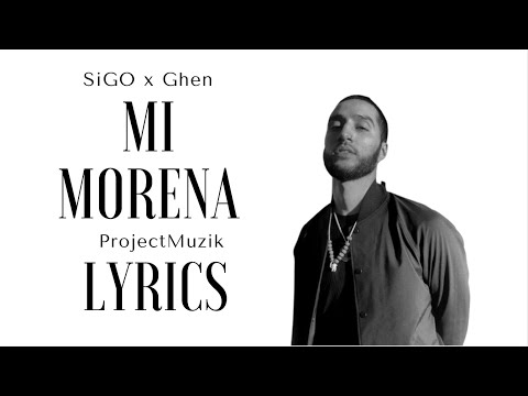 SiGO x Ghen - Mi Morena (Lyrics)