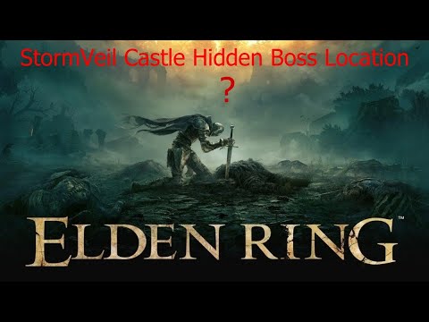 Elden Ring Storm Veil Castle Hidden Boss Location