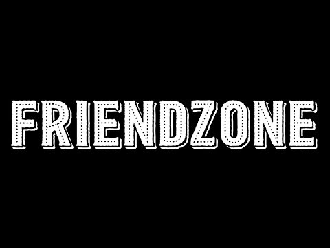 Video thumbnail for Friendzone