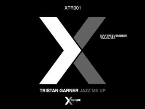 Tristan Garner- Come On Jazz Me Up( Martin Svenssons Vocal Mix)
