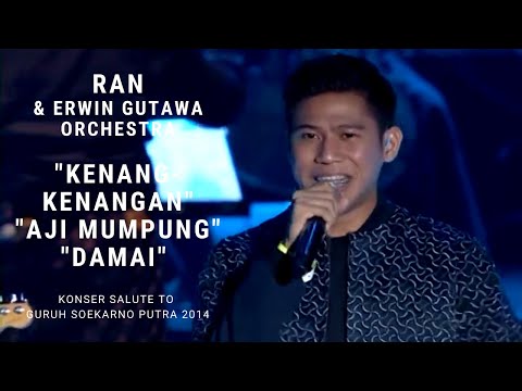 RAN - Kenang-kenangan/Aji Mumpung/Damai (Konser Erwin Gutawa Salute to Guruh Soekarno Putra 2014)