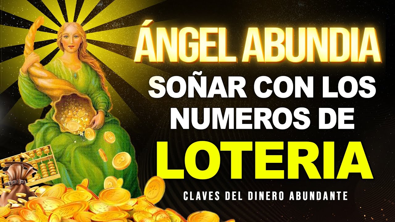 CONFÍA!! ÁNGEL ABUNDIA TE AYUDARA A SOÑAR CON NUMEROS DE LOTERIA💰PARA TENER UNA VIDA ABUNDANTE 💸💰