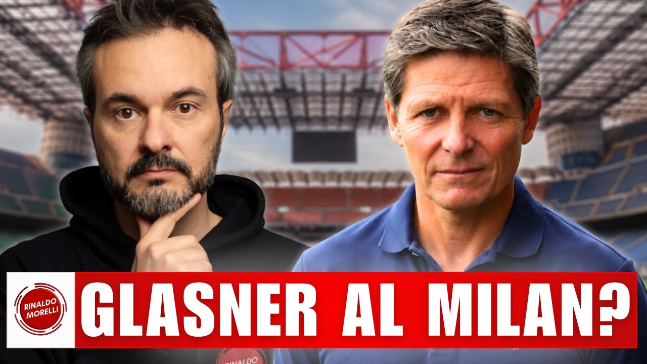 Devo dire una cosa su GLASNER al MILAN