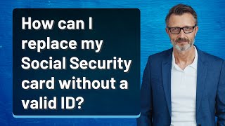 How can I replace my Social Security card without a valid ID?