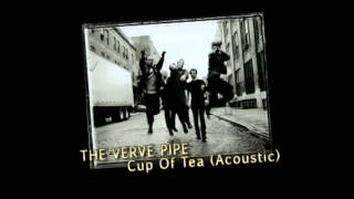 Verve Pipe - Cup Of Tea (Acoustic)