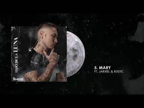 5) Mary - Sheko ft. Jarxiel & Rustic [Hijo de la Luna Album]