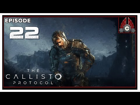 CohhCarnage Plays The Callisto Protocol - Episode 22