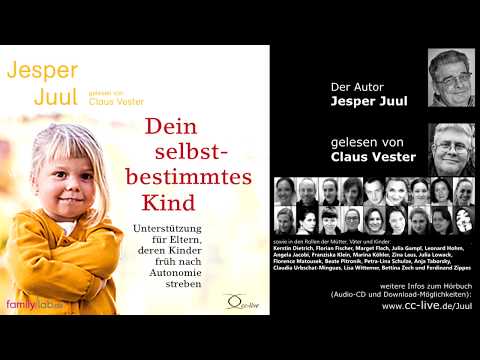 Jesper Juul: Dein selbstbestimmtes Kind (Hörprobe)
