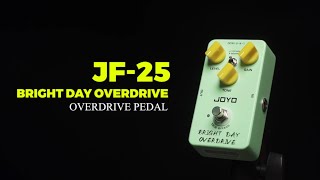 Video thumbnail for JOYO JF-25 BRIGHT DAY OVERDRIVE by JOYO AUDIO