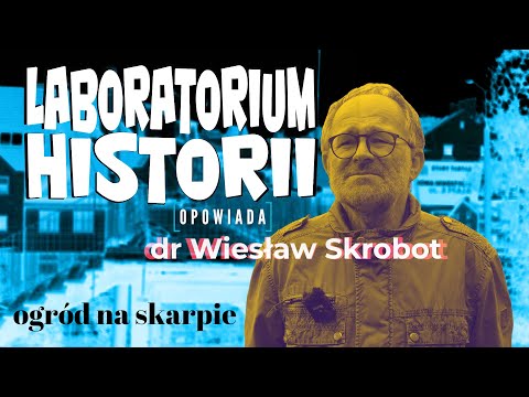 Laboratorium Historii - Ostróda - miasto błękitnych i zielonych przestrzeni. odc.2  Ogród na Skarpie
