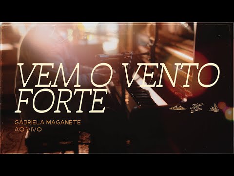 Gabriela Maganete - Vem O Vento Forte (Ao Vivo)