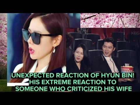 UNEXPECTED REACTION OF HYUN BIN! HIS EXTREME REACTION TO SOMEONE WHO CRITICIZED HIS WIFE