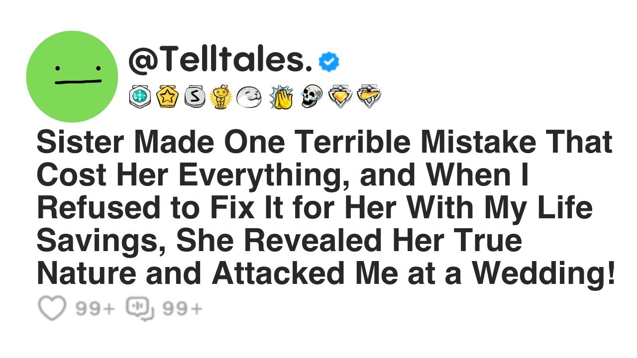 Sister Made One Terrible Mistake That Cost Her Everything, and When I Refused to Fix It for Her...