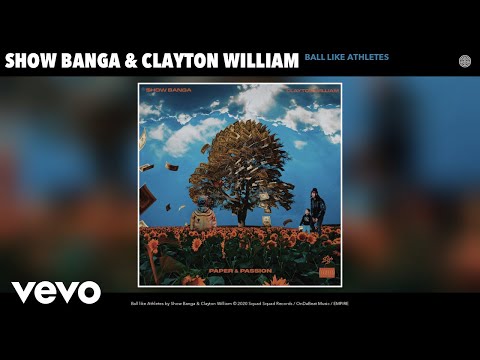 Show Banga, Clayton William - Ball like Athletes (Audio)