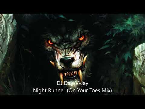 DJ Day-V-Jay  -  Night Runner (On Your Toes Mix)