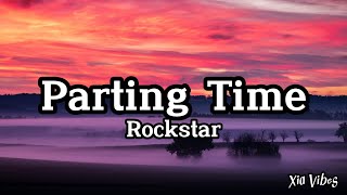 Rockstar - Parting time ( lyrics )