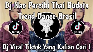 Download lagu DJ NAO PERCIBI THAI BUDOTS LAGU DANCE BRAZIL VIRAL TIKTOK REMIX NEW 2026 !!! mp3 Download lagu DJ NAO PERCIBI THAI BUDOTS LAGU DANCE BRAZIL VIRAL TIKTOK REMIX NEW 2026 !!! mp3