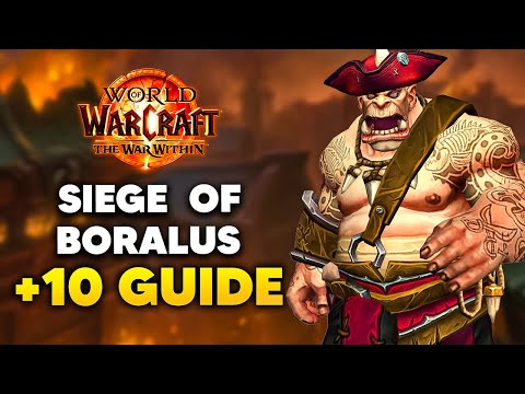 SIEGE OF BORALUS +10 Keystone Hero Guide and Dungeon Walkthrough | The War Within Season 1