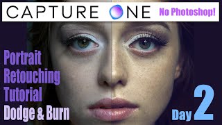 Capture One [Portrait Retouching Tutorial] Day 2 - Correcting Skin With Dodge & Burn