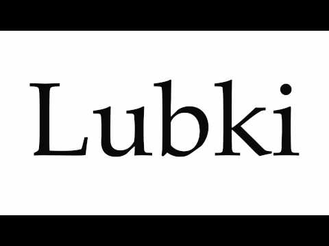 How to Pronounce Lubki
