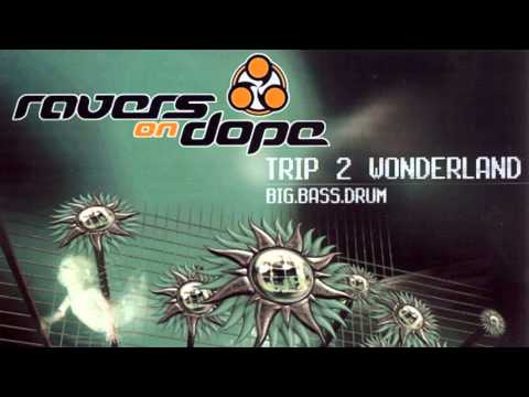 Ravers On Dope - Trip 2 Wonderland (Dj's @ Work Rmx) (2003)