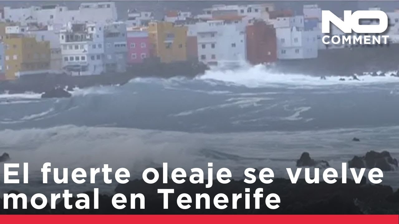 El fuerte oleaje se vuelve mortal en Tenerife, las autoridades alertan de mar peligroso