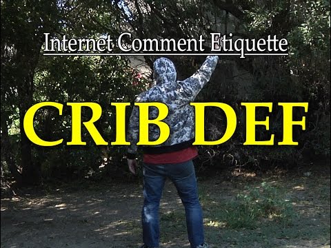 Internet Comment Etiquette: "Crib Def"
