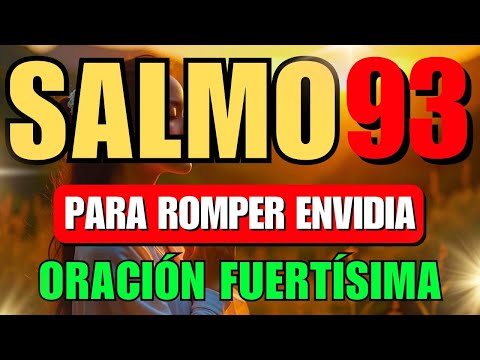 SALMO 93 ORACIÓN PODEROSA PARA ROMPER ENVIDIA Y ALEJAR ENERGÍAS NEGATIVAS