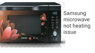 Samsung microwave not heating issue