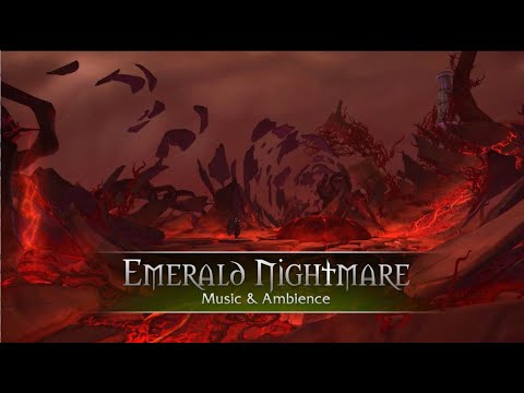 Emerald Nightmare - Music & Ambience - World of Warcraft