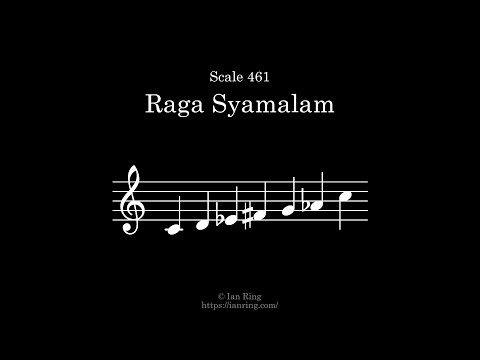 Scale 461: Raga Syamalam
