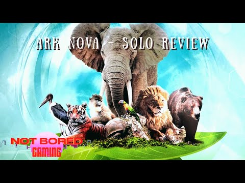 Ark Nova - Solo Review - Not Bored Gaming
