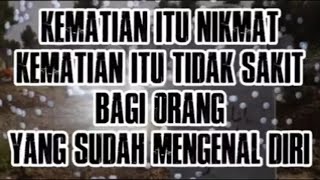 Download lagu KEMATIAN ITU NIKMAT BAGI ORANG YANG SUDAH MENGENAL DIRI 'MAKRIFAT mp3 Download lagu KEMATIAN ITU NIKMAT BAGI ORANG YANG SUDAH MENGENAL DIRI 'MAKRIFAT mp3