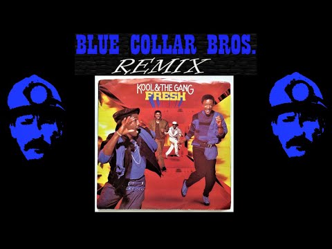 Kool and the Gang - Fresh (Blue Collar Bros. Remix)