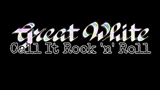 GREAT WHITE - Call It Rock n&#39; Roll (Lyric Video)