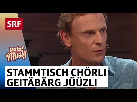 Stammtisch-Chörli: Geitäbärg Jüüzli | Potzmusig Stammtisch | SRF Musik