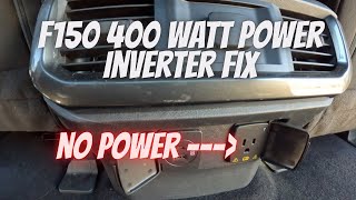 NO POWER? EASY FIX! 400 Watt Inverter F150
